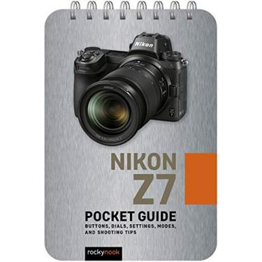 Imagem de Nikon Z7: Pocket Guide: Buttons, Dials, Settings, Modes, and Shooting Tips: 10