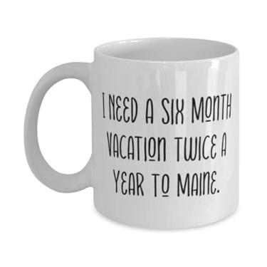 Imagem de Caneca Fancy Maine 325 g 425 g, I Need a Six Month Vacation duas vezes por ano to Maine, presente para, Fancy s From