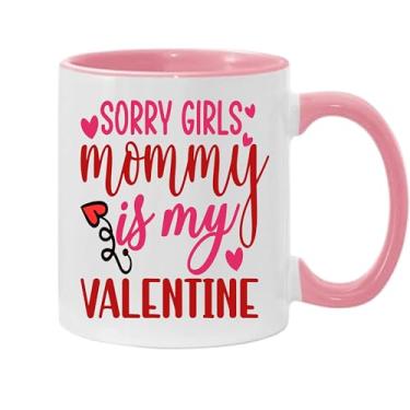 Imagem de SpreadPassion Caneca de café Sorry Girls Mommy Is My Valentine, presente para namorado e namorada, ideia de presente de dia dos namorados, presente para marido e esposa, ideia de presente de