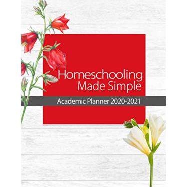 Imagem de Homeschooling Made Simple: Academic Planner 2020 - 2021 Kid Academic Notebook for Multiple Kids | 8.5 x 11 Assignment Planners School Homework | Homeschool Agenda Mom Record Book | Elementary Middle
