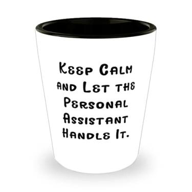Imagem de Assistente pessoal útil, Keep Calm and Let the Personal Assistant Handle It, copo de tiro de aniversário chique para homens e mulheres