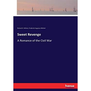 Imagem de Sweet Revenge: A Romance of the Civil War