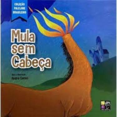 Imagem de Mula Sem Cabeça - Coleção  Folclore Brasileiro - Pe Da Letra