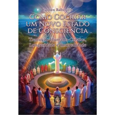 Imagem de Como Cocriar Um Novo Estado De Consciência