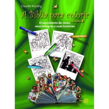 Imagem de A bíblia para colorir - O nascimento de jesus, seus milagres E suas histórias - vol. 2