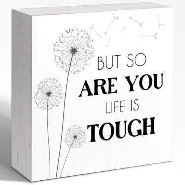 Imagem de WUZYOU Decoração de parede com sinal de caixa de madeira de afirmação inspiradora? Life Is Tough But So Are You Placa de bloco de madeira para decoração de mesa? Decoração motivacional de mesa de
