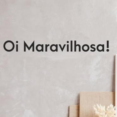 Imagem de Oi, maravilhosa! - Letreiro sala, quarto, decoração casa MDF relevo decorativo