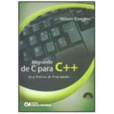 Imagem de Migrando de C para C++ - Guia Prático de Programação - CIENCIA MODERNA