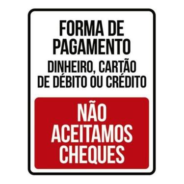 Imagem de Kit 10 Placas Forma Pagamento Não Aceitamos Cheques 27X35 - Sinalizo