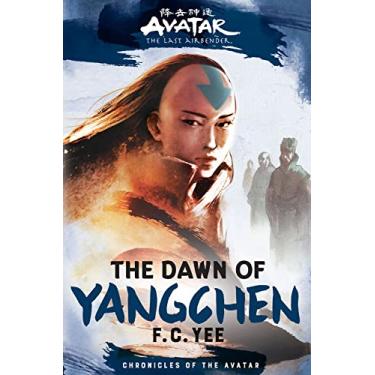 Imagem de Avatar, the Last Airbender: The Dawn of Yangchen (Chronicles of the Avatar Book 3): Volume 3