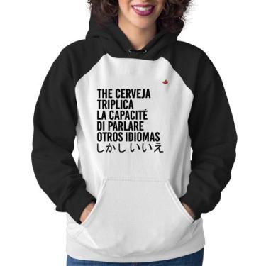Imagem de Moletom Feminino The cerveja triplica la capacité di parlare otros idi