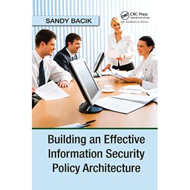 Imagem de Building an Effective Information Security Policy Architecture