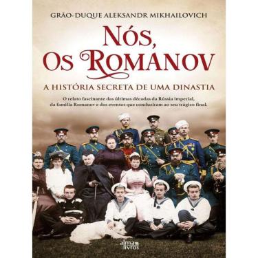 Imagem de Nós, Os Romanov - A História Secreta De Uma Dinastia