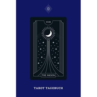 Imagem de The Moon Tarot Tagebuch: A5 Tarotkarten Buch | Tarot Tagebuch | Kartenlegen | Tarotkarten Journal | Spirituelle Energie | Übersinnlich | Geschenk für KartenlegerInnen, WahrsagerInnen und Tarot Fans