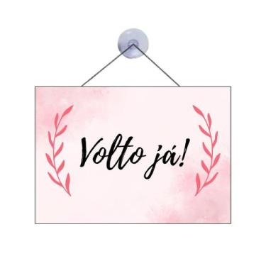 Imagem de Placa Sinalização 20x14 Ps(1mm) Volto Já Com Ventosa - Genérica