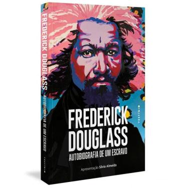 Imagem de Frederick Douglass: Autobiografia de um escravo (Apresentação Silvio Almeida)
