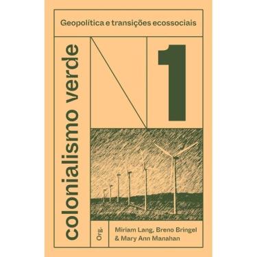 Imagem de Colonialismo Verde - Vol. 1 - Geopolítica E Transições Ecossociais