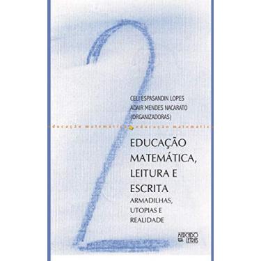 Imagem de Educação Matemática, Leitura e Escrita: Armadilhas, Utopias e Realidade
