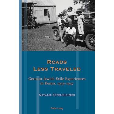 Imagem de Roads Less Traveled: German-Jewish Exile Experiences in Kenya, 1933-1947: 17