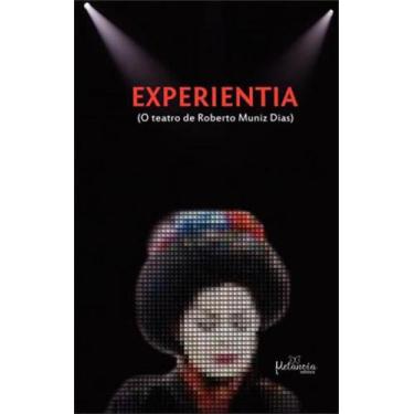Imagem de Experientia - O Teatro De Roberto Muniz Dias