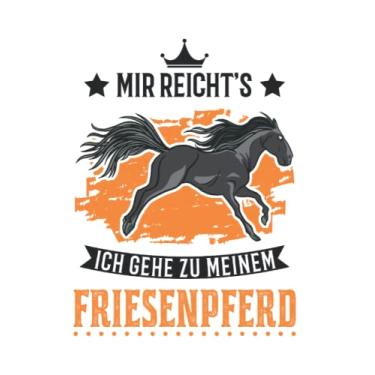 Imagem de Friesenpferd Notizbuch: Mir reicht's Ich gehe zu meinem Friesenpferd / 6x9 Zoll / 120 linierte Seiten