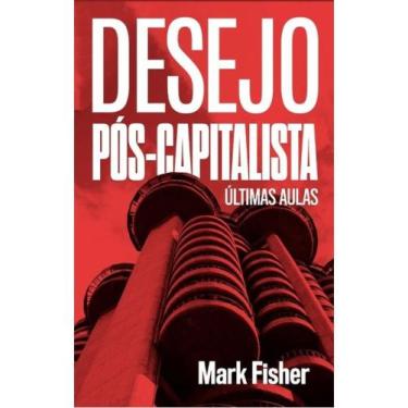 Imagem de Desejo pós-capitalista - AUTONOMIA LITERARIA