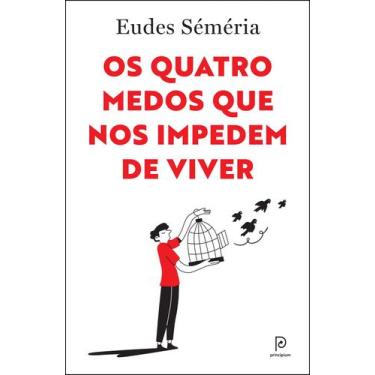 Imagem de Livro - Os quatro medos que nos impedem de viver