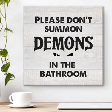 Imagem de Pôster emoldurado para parede de banheiro com humor country Please Don't Summon Demons in the Bathroom Decoração de parede para casa de 20 x 20 cm