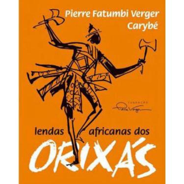 Imagem de Lendas Africanas Dos Orixás