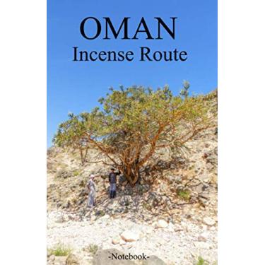 Imagem de Oman Incense Route: Lined notepad A5 (5.5‘‘ x 8.5‘‘; 139.5 x 215.9 mm) with 120 pages
