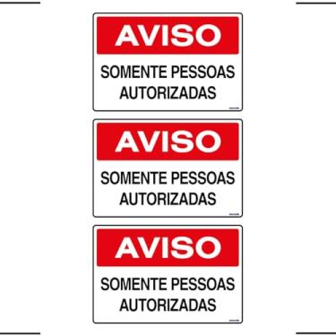 Imagem de Combo 3 Placas De Sinalização Aviso Somente Pessoas Autorizadas 30x20 Ekomunike - S-215 F9e