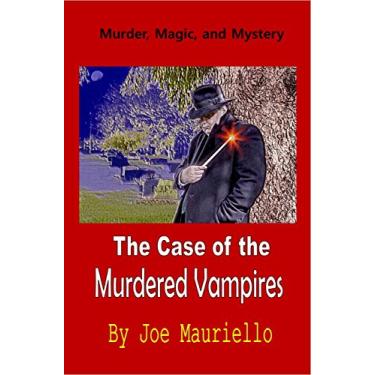 Imagem de The Case of the Murdered Vampires (Malcolm Sinclair Dark Magic Hunter Book 1) (English Edition)