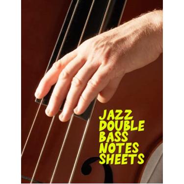 Imagem de Jazz Double Bass Notes Sheets: Double Bass Player quote Notation Book with 150 Pages Music Sheets with Tabs 8.5 x 11 inches