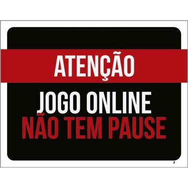 Imagem de Placa Decorativa Atenção Jogo Online Não Tem Pause 36X46
