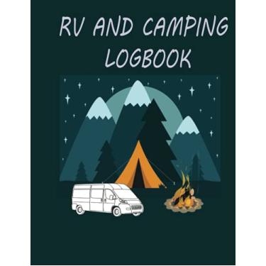 Imagem de RV and Camping Logbook: Camping Journal and RV Travel Logbook-The Ultimate RV Logbook,Caravan Travel Journal,The Camping Logbook,Record Your Adventures