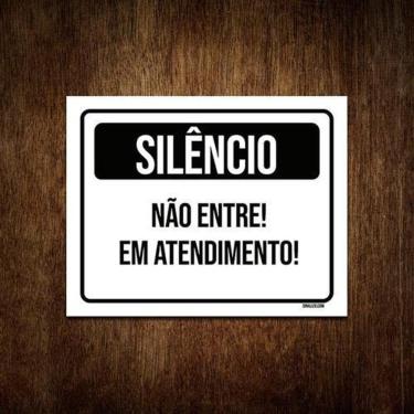 Imagem de Placa De Sinalização Silêncio Não Entre Em Atendimento 36X46