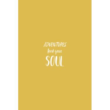 Imagem de Adventures Feed Your Soul Notebook: Credo Yellow Matte Finish Lined Journal, 6 x 9 120 Pages, Gift For Thinkers, List Makers and Doers (Adventures Feed Your Soul Journal)