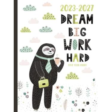 Imagem de 5 Year Diary 2023-2027 | A4 Dream Big Work Hard Motivational Sloth Hardcover: Month to View Planner with UK Holidays, Vision Board, Moon Phases, Birthdays and Celebrations