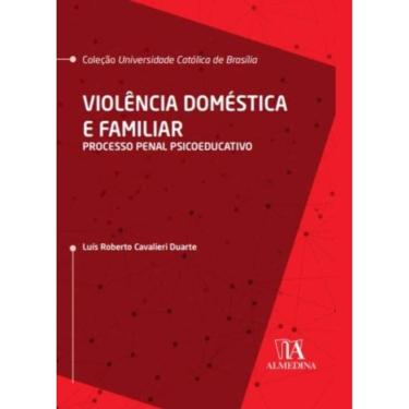 Imagem de Violência Doméstica e Familiar - Processo penal psicoeducativo - 01Ed/22