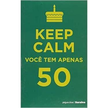 Imagem de Keep Calm Você tem Apenas 50 - SARAIVA (CODIGOS) - GRUPO SARAIVA, 3