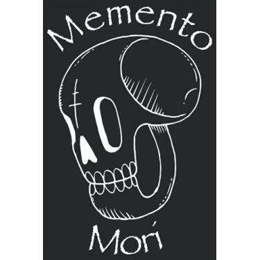 Imagem de Memento Mori Stoic Philosophy: Lined Notebook Journal, Notepad College Ruled, Medium Ruled ToDo Exercise Book, e.g. for exercise, or Diary (6" x 9") with 120 pages.