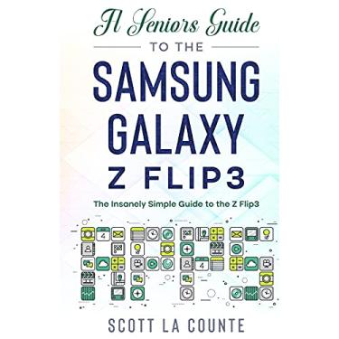 Imagem de A Senior's Guide to the Samsung Galaxy Z Flip3: An Insanely Easy Guide to the Z Flip3
