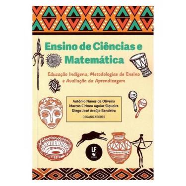 Imagem de Ensino De Ciências E Matemática, Educação Indígena, Metodologias De Ensino E Avaliação Da Aprendizag