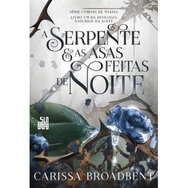 Imagem de Livro - A serpente e as asas feitas de noite