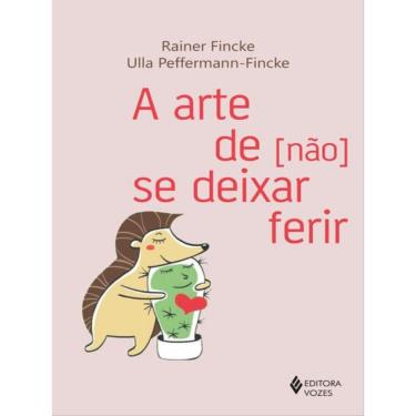 Imagem de A Arte De [Não] Se Deixar Ferir