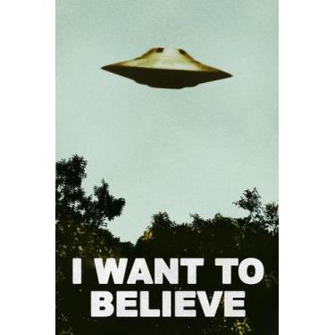 Imagem de Pôster Poster Foundry I Want To Believe Obra de arte OVNI 31x46 cm
