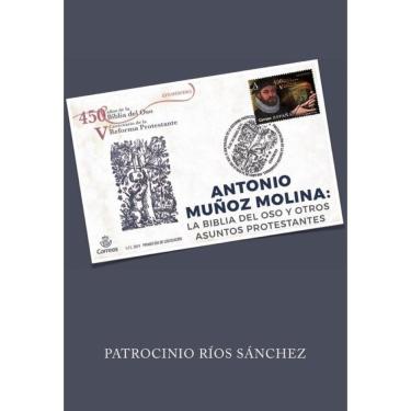 Imagem de Antonio Muñoz Molina: La Biblia del Oso y otros asuntos protestantes - Espanhol