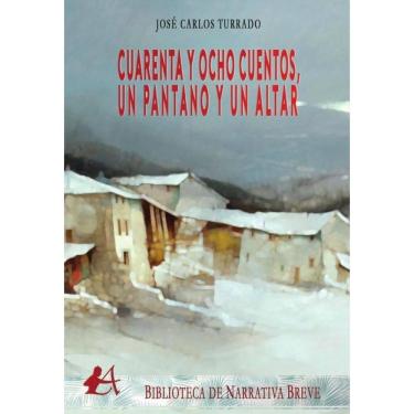 Imagem de Cuarenta y ocho cuentos, un pantano y un altar - Espanhol