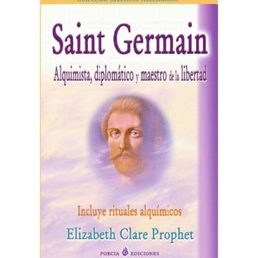 Imagem de Saint Germain Alquimista, Diplomático y Maestro de la Libertad - Espanhol