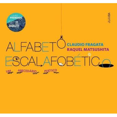 Imagem de Alfabeto escalafobetico - um abecedario poetico - EDITORA - JUJUBA EDI